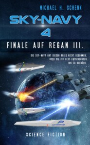Sky-Navy 04 - Finale auf Regan III.