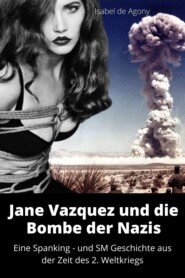 Jane Vazquez und die Bombe der Nazis