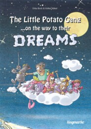 The little potato gang on the way to their dreams