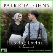 Loving Lovina - The Infamous Amish, Book 3 (Unabridged)