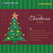 Classic Christmas Stories - A Collection of Timeless Holiday Tales (Unabridged)