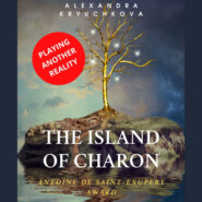 The Island of Charon. Playing Another Reality. Antoine de Saint-Exupery Award