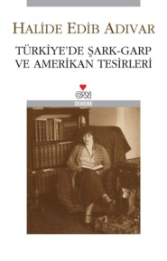 Türkiye’de Şark - Garp ve Amerikan Tesirleri