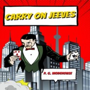 Carry On Jeeves (Unabridged)