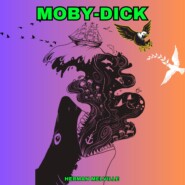 Moby-Dick or, the Whale (Unabridged)