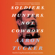 Soldiers, Hunters, Not Cowboys (Unabridged)