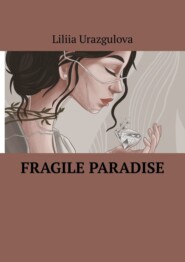 Fragile Paradise