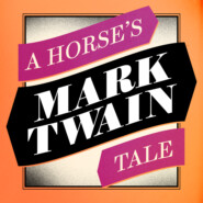 A Horse\'s Tale (Unabridged)