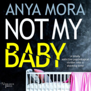 Not My Baby - A totally addictive psychological thriller with a shocking twist (Unabridged)