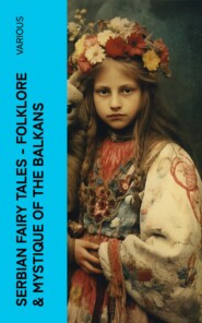 Serbian Fairy Tales – Folklore & Mystique of the Balkans