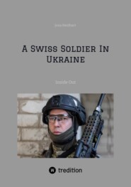 A Swiss Soldier In Ukraine