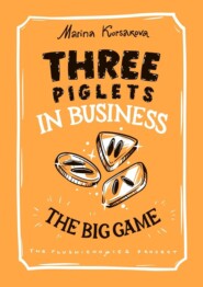 Three piglets in business. The big game