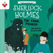 The Final Problem - The Sherlock Holmes Children\'s Collection: Mystery, Mischief and Mayhem (Easy Classics), Season 2 (unabridged)