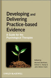 34356360 [Michael Barkham, Gillian E. Hardy, John Mellor Clark, Wiley] Developing and Delivering Practice Based Evidence