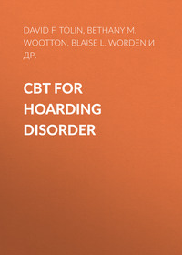 34438960 [Christina M. Gilliam, David F. Tolin, Blaise L. Worden, Bethany M. Wootton, Wiley] CBT for Hoarding Disorder
