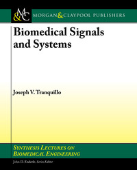 55706563 [Joseph V. Tranquillo, Morgan & Claypool Publishers] Biomedical Signals and Systems