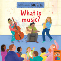 What Is Music? - Little Book, Big Idea (Unabridged)