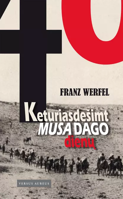 Обложка книги Keturiasdešimt Musa Dago dienų, Franz Werfel