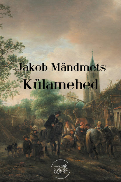 Jakob Mändmets - Külamehed