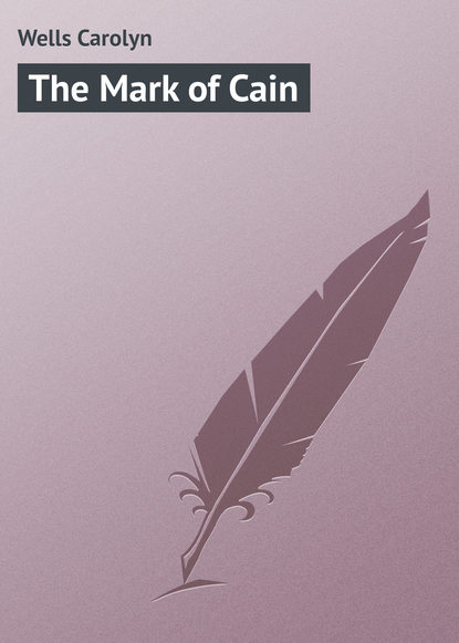 Wells Carolyn — The Mark of Cain