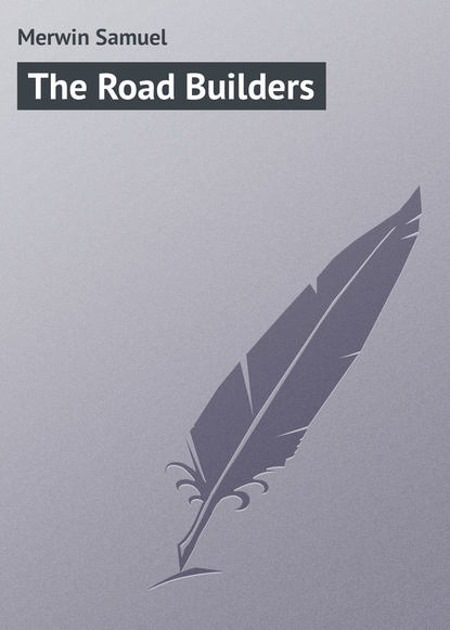 Merwin Samuel — The Road Builders