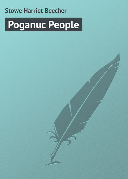 Stowe Harriet Beecher — Poganuc People