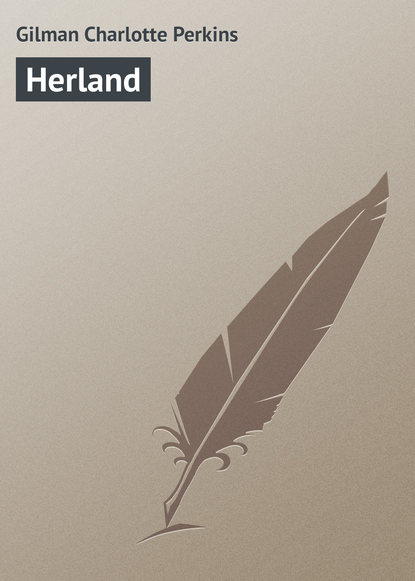 Herland (Gilman Charlotte Perkins). 