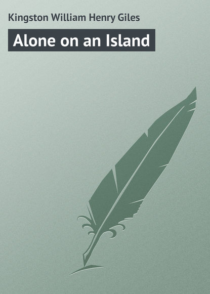 Alone on an Island - Kingston William Henry Giles