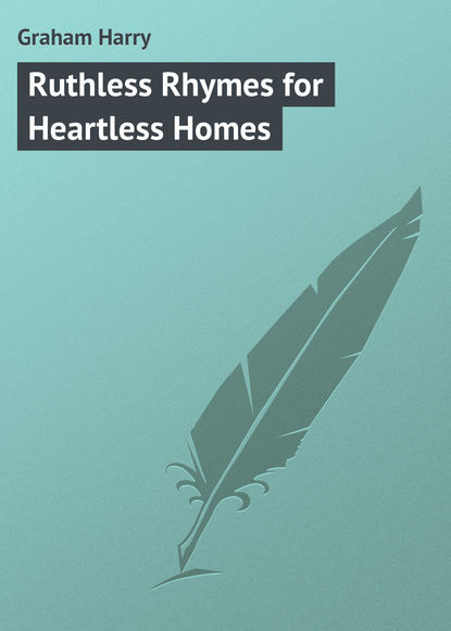 Graham Harry — Ruthless Rhymes for Heartless Homes