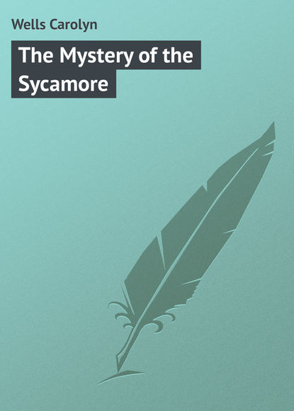 Wells Carolyn — The Mystery of the Sycamore