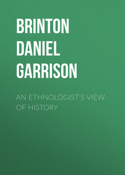 Brinton Daniel Garrison — An Ethnologist's View of History