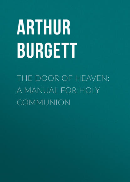 The Door of Heaven: A Manual for Holy Communion (Burgett Arthur Edward). 