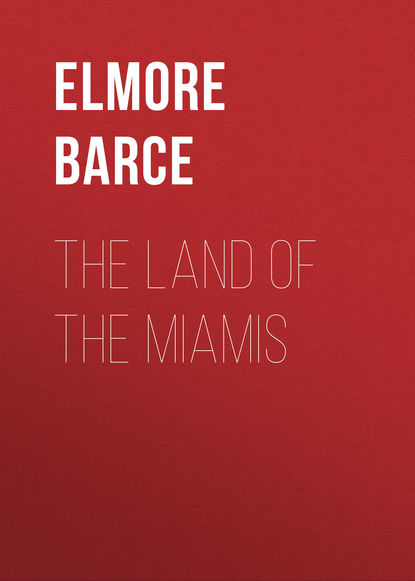 Barce Elmore — The Land of the Miamis