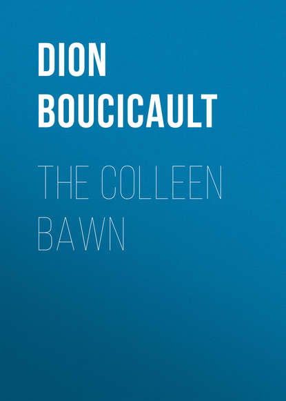 The Colleen Bawn (Dion Boucicault). 