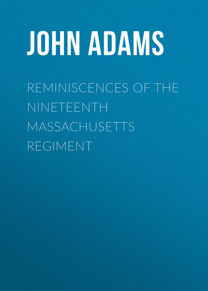 Adams John Gregory Bishop — Reminiscences of the Nineteenth Massachusetts regiment