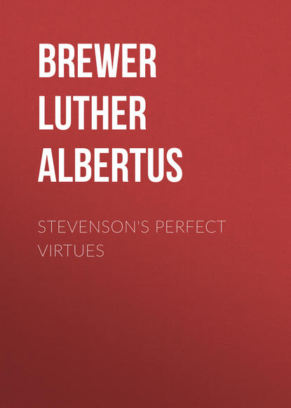 Stevenson's Perfect Virtues (Brewer Luther Albertus). 