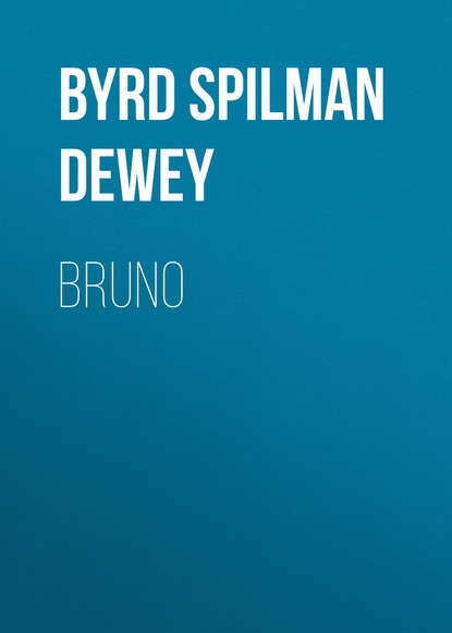 Bruno (Byrd Spilman Dewey). 