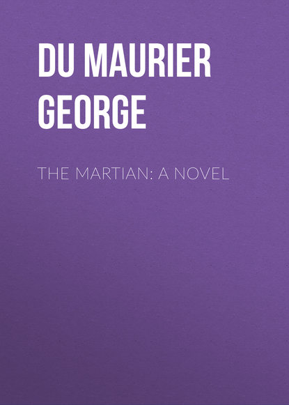 The Martian: A Novel (Du Maurier George). 