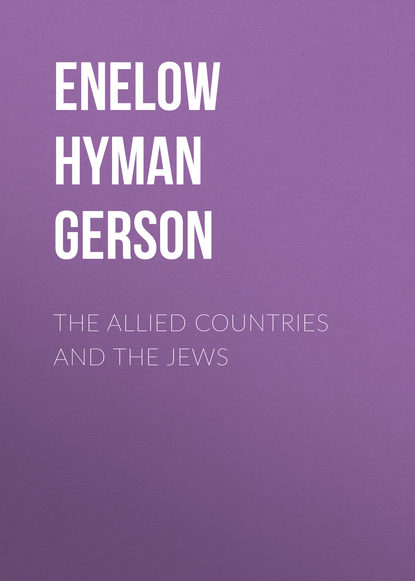 The Allied Countries and the Jews (Enelow Hyman Gerson). 