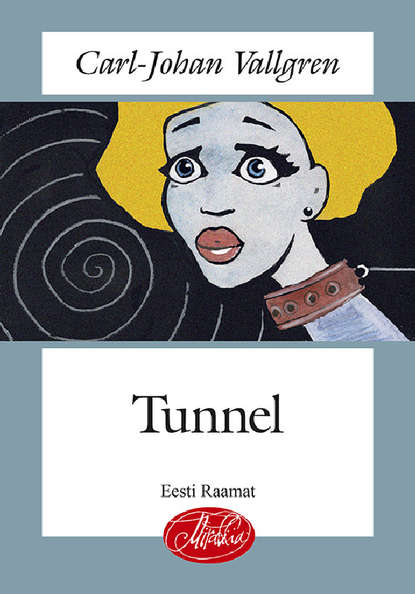 Carl-Johan Vallgren - Tunnel