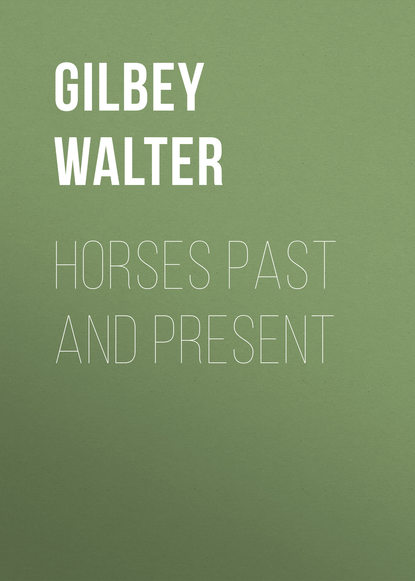 Gilbey Walter — Horses Past and Present