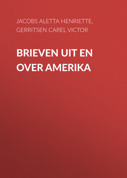 Gerritsen Carel Victor — Brieven uit en over Amerika