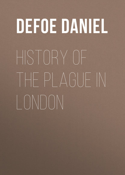 History of the Plague in London Дефо Даниэль