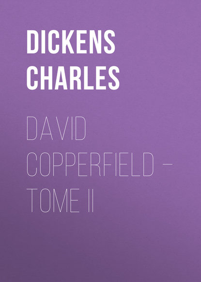 David Copperfield  Tome II