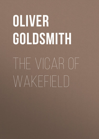 Оливер Голдсмит — The Vicar of Wakefield