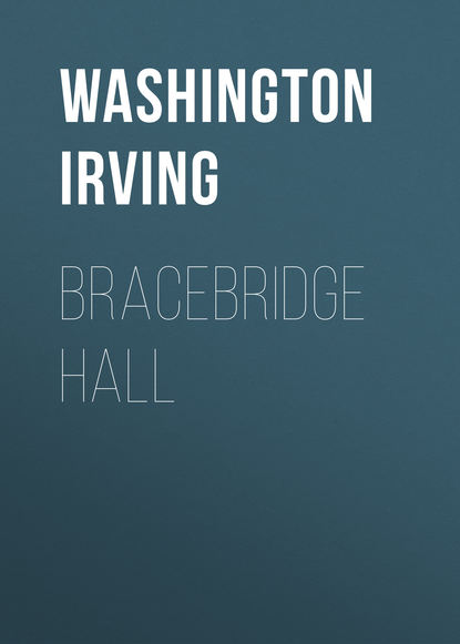 Bracebridge Hall : Ирвинг Вашингтон