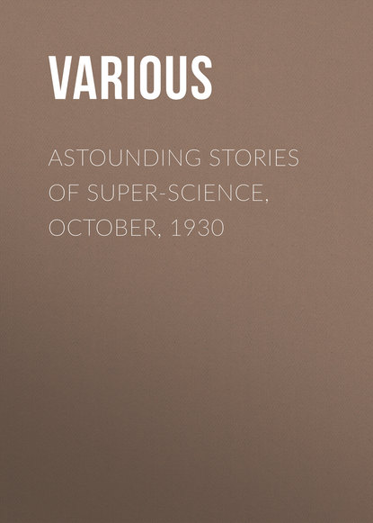 Various — Astounding Stories of Super-Science, October, 1930