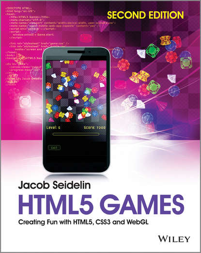 Jacob  Seidelin - HTML5 Games. Creating Fun with HTML5, CSS3 and WebGL