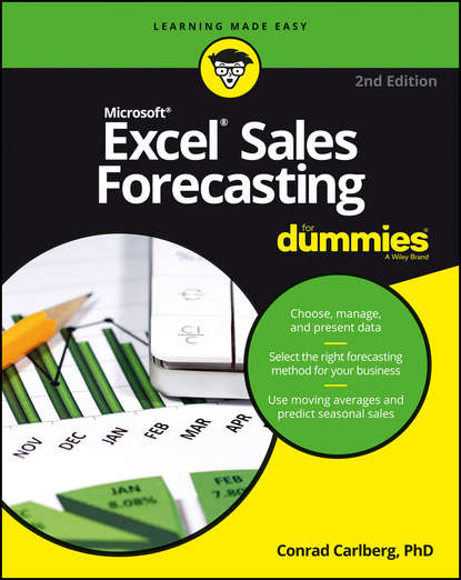 Conrad  Carlberg - Excel Sales Forecasting For Dummies
