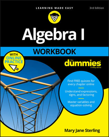 Mary Jane Sterling - Algebra I Workbook For Dummies